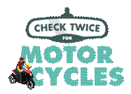 Check Twice for Motor Cycles OTS