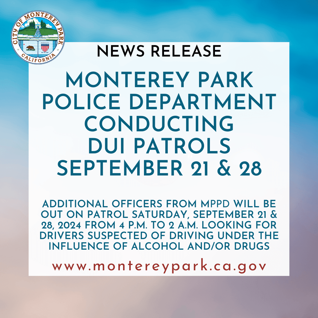 MPK News Release-Monterey Park Police Department Conducting DUI Patrols 9-21-24 and 09-28-24